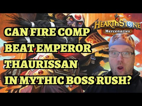 Can Fire Comp Beat Emperor Thaurissan in Level 100 Mythic Boss Rush?   (Hearthstone Mercenaries)