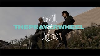 Veil of Light – “The Prayer Wheel”