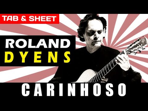 TAB/Sheet: Carinhoso (Arranged by Roland Dyens) by Pixinguinha [PDF + Guitar Pro + MIDI]