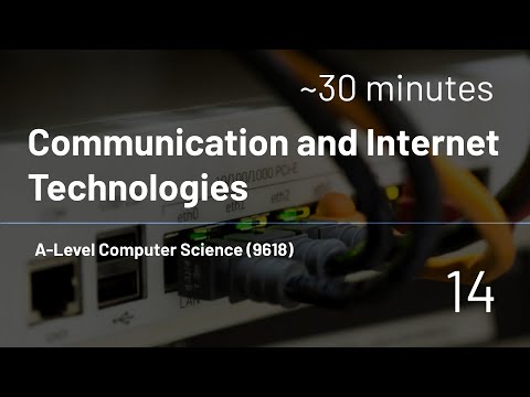 A-Level Computer Science (9618) - 14 - Communication and Internet Technologies
