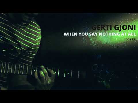 Gerti Gjoni - When you say nothing at all (Full Cover)