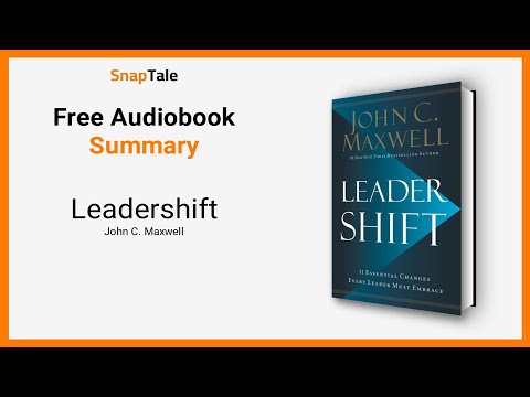Leadershift by John C. Maxwell: 8 Minute Summary