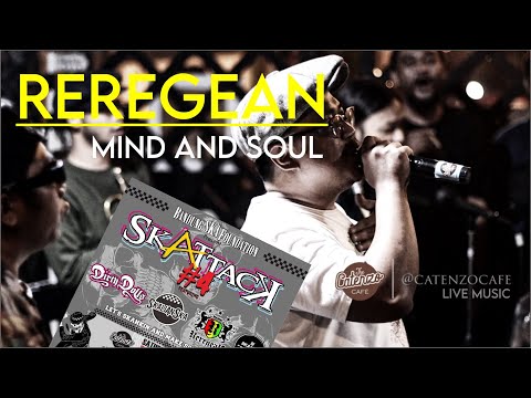 REREGEAN -  MIND AND SOUL | SKATTACK BANDUNG SKA FOUNDATION | CATENZO CAFE LIVE MUSIC