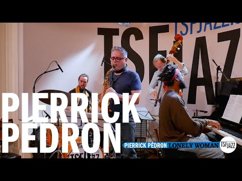 Pierrick Pédron "Lonely Woman" en session TSFJAZZ !
