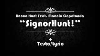 Rocco Hunt Feat. Maccio Capatonda - &quot;SignorHunt&quot; (+Testo/Lyric) [GD Lyrics]