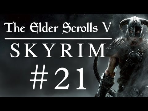 Elder Scrolls: Skyrim Playthrough Part 21 (HD 1080p)