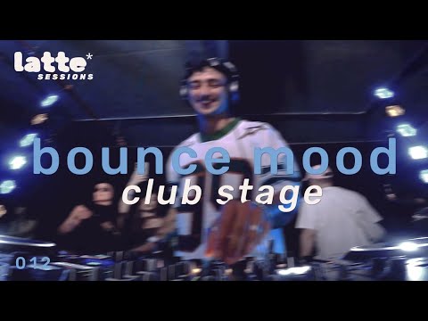 lucashorty | bounce mood café dj set | latte* sessions 012 CLUB stage by yardins