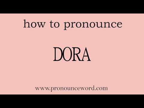 pronounce word:how to pronounce DORA in english (correct!).