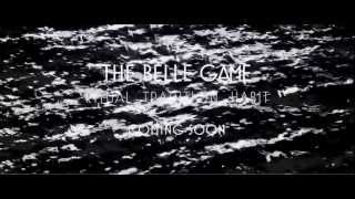The Belle Game - Ritual Tradition Habit - Teaser