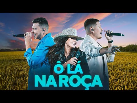 Ô lá na roça comigo -  Ana Castela,  Felipe e Murillo - Ô lá na roça comigo (Letra)