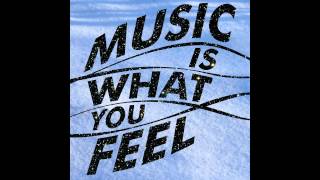 Music Is What You Feel - Episode 015 [15-02-2014]