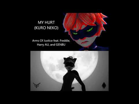 Arms Of Justice - My Hurt (Kuro Neko) [feat. Freddie, Harry AU, and GENBU] {OFFICIAL AUDIO}