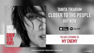 Tanita Tikaram &quot;My Enemy&quot; Official Song Stream