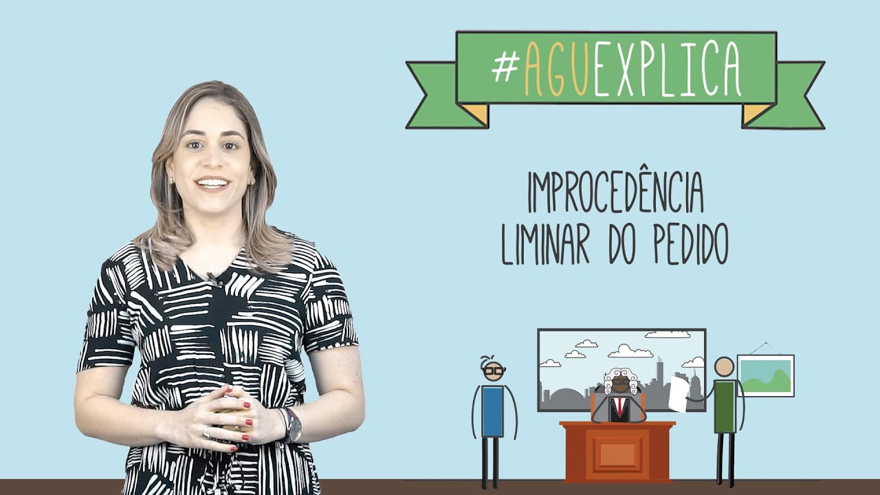 AGU Explica – Improcedência liminar do pedido