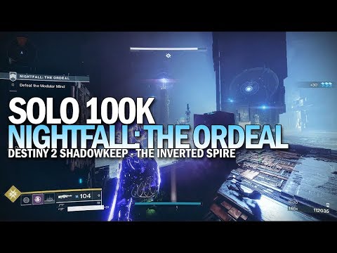 Solo 100k Nightfall The Ordeal (The Inverted Spire 950 Power) [Destiny 2 Shadowkeep]
