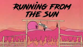 Running From The Sun Music Video