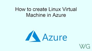 How to create Linux Virtual Machine in Azure