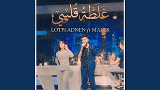 Download lagu Ghaltet galbi | غلطة ڤلبي mp3