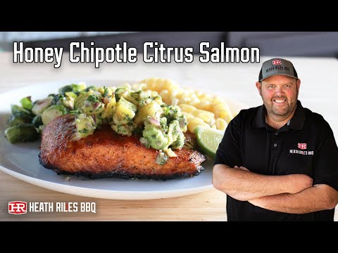 Best Honey Chipotle Citrus Salmon Recipe | Big Green Egg | Heath Riles BBQ