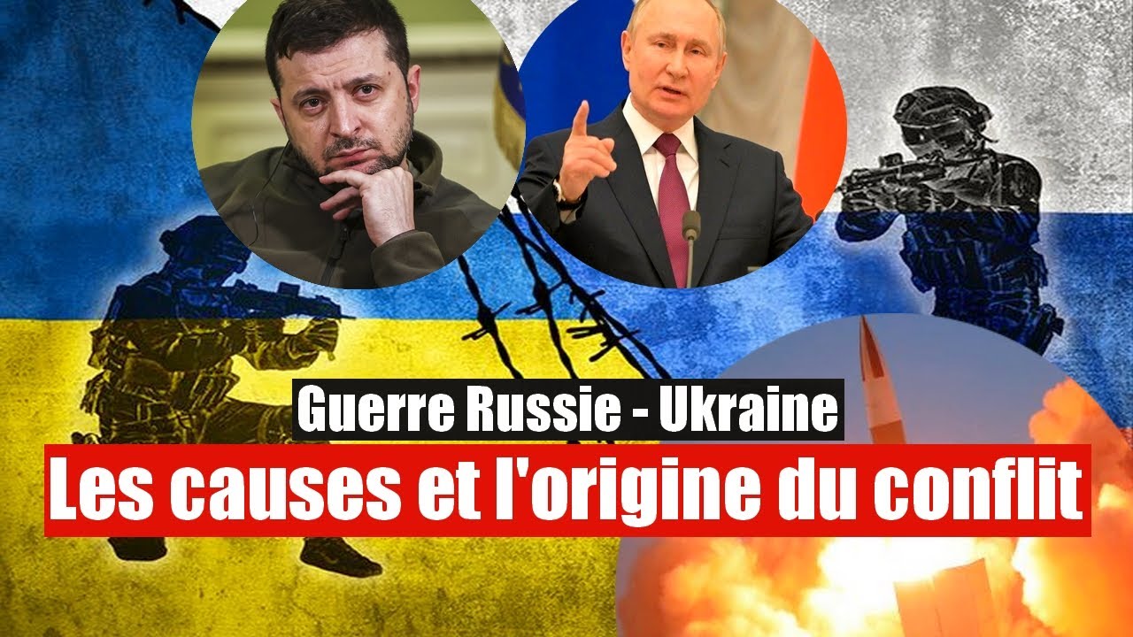 Guerre Russie - Ukraine: Voici les vraies causes et l'origine du conflit