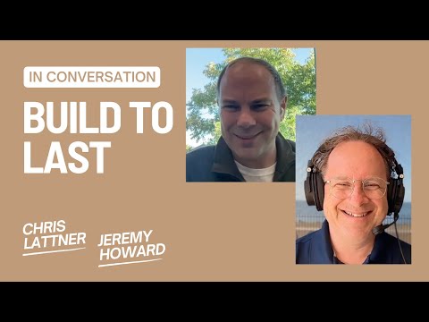 Build to Last — Chris Lattner talks with Jeremy Howard