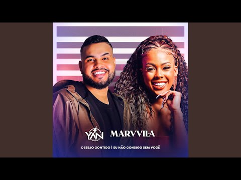 Desejo Contido / Eu Não Consigo Sem Você (Ao Vivo)