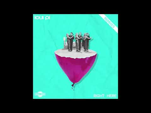 Loui Pl - Right Here (Tom Budin Remix)