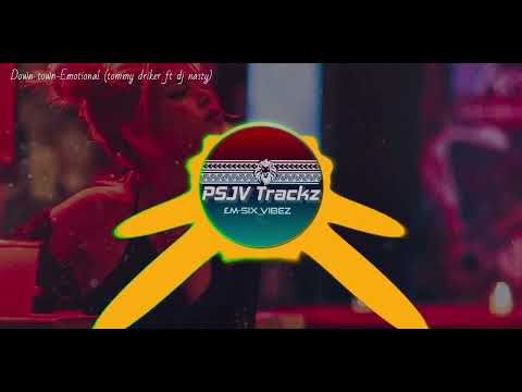 Downtown-tommy driker ft Dj Nasty