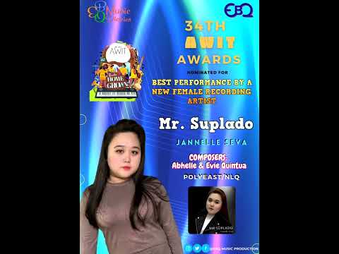 Mr.Suplado - Jannelle Seva BEST PERFORMANCE BY A NEW FEMALE RECORDING ARTIST
