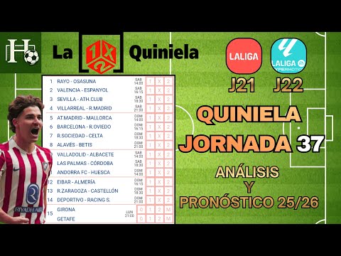 LA QUINIELA JORNADA 37 | ANÁLISIS Y PRONÓSTICO | HugoXL