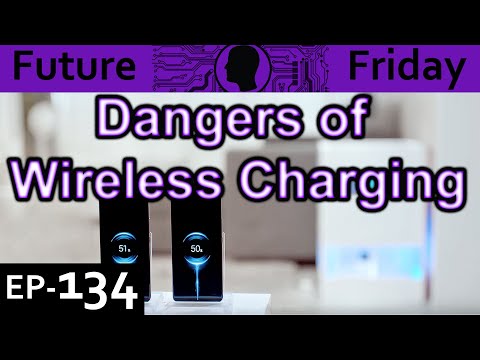 Dangers of Wireless Charging Explained {Future Friday Ep134}
