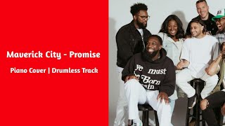 Maverick City - Promise | Piano Cover | Drumless Track