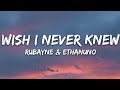 Rubayne & EthanUno - Wish I Never Knew (Lyrics) [7clouds Release]