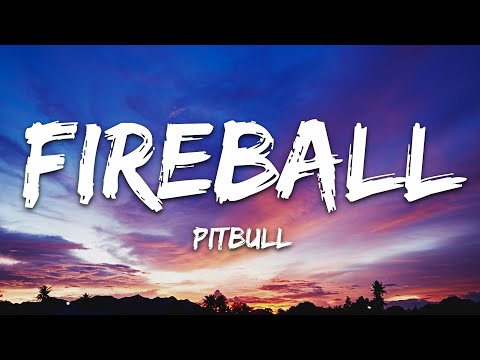 Pitbull - Fireball (Lyrics) ft. John Ryan