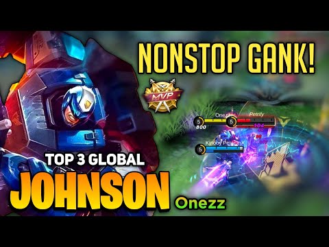 Nonstop Gank! Johnson Combo Gusion [ Top Global Johnson Best Build ] By Onezz  - Mobile Legends