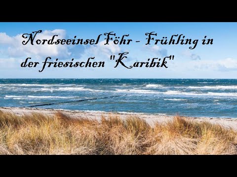 Nordseeinsel Föhr - Frühling in der friesischen "Karibik" (Doku, 2023) #reisen #urlaub