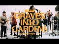 Graves Into Gardens ft Brandon Lake A