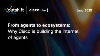 From Agents to Ecosystems: Why Cisco is Building the Internet of Agents