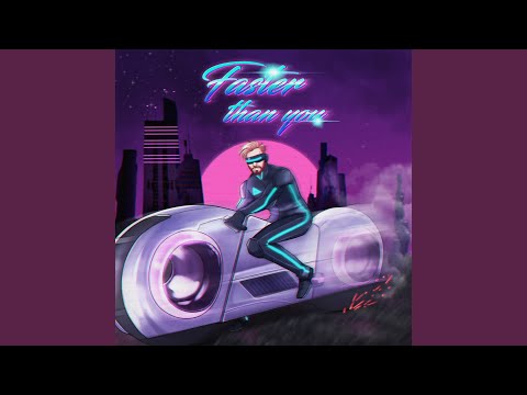 Faster Than You