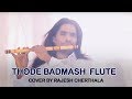 Thode Badmash Flute Cover By Rajesh Cherthala