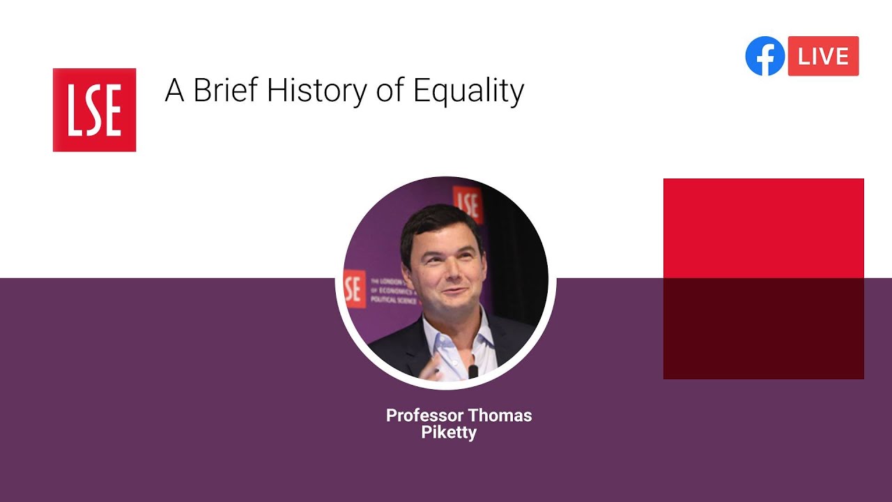 A Brief History of Equality | Thomas Piketty | LSE Online Event