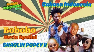 Download lagu SPESIAL BOBOHO - SHAOLIN POPEY II (DUB INDO) mp3 Download lagu SPESIAL BOBOHO - SHAOLIN POPEY II (DUB INDO) mp3