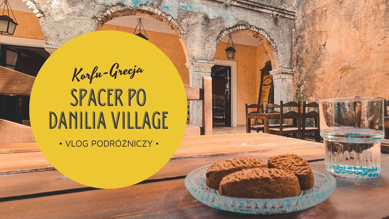 Danilia Village – Zaginione miasteczko na Korfu pełne filmowych wspomnień