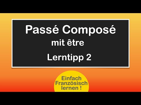 Passé composé mit être / Einfach lernen!