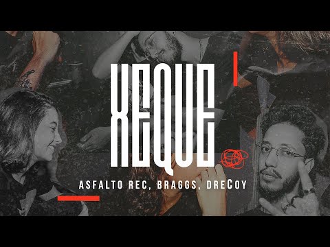 braggs x dreCoy - Xeque (prod. Ecologyk) #AsfaltoSesh