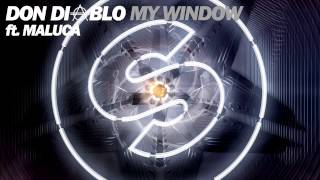 Don Diablo feat. Maluca - My Window (Original Mix)