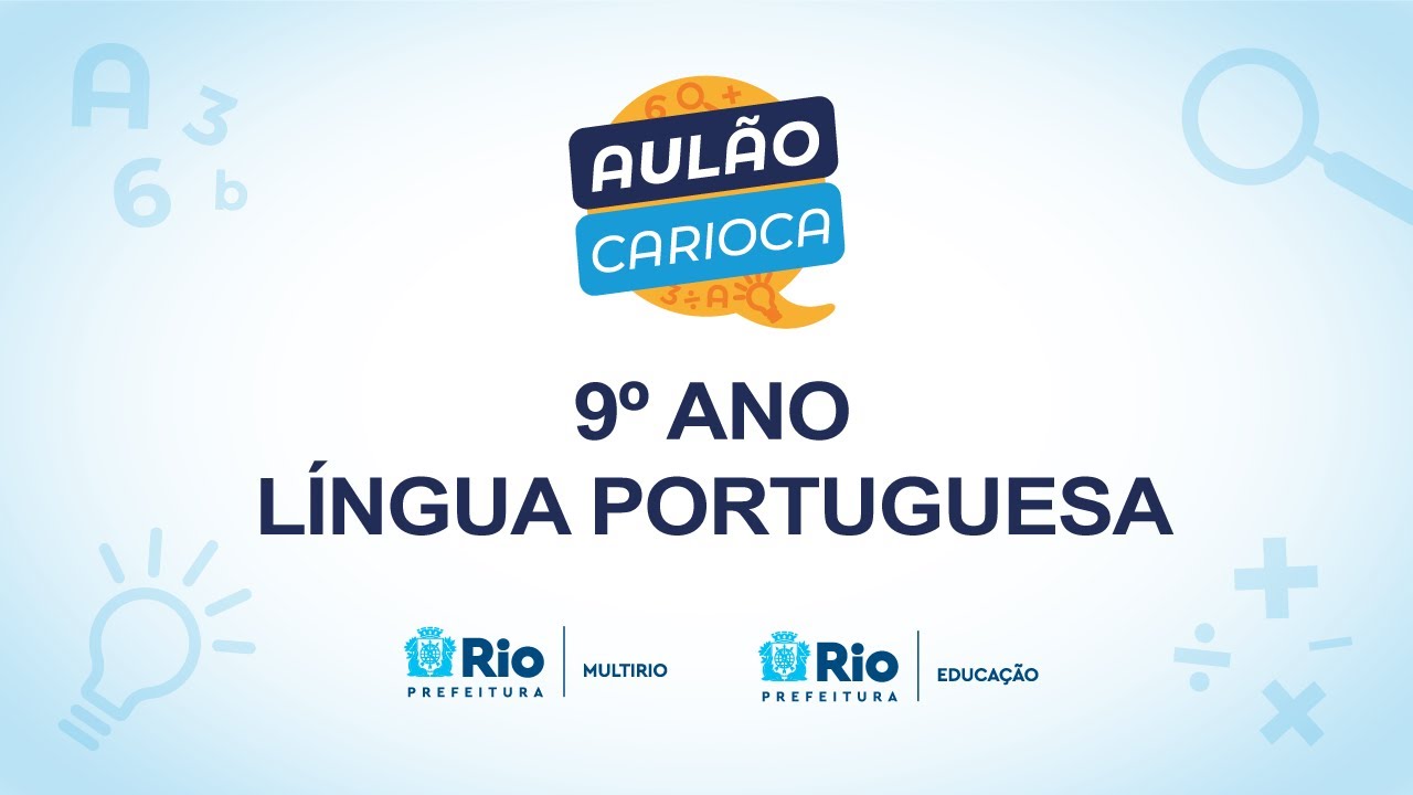 Língua Portuguesa - 9º Ano | 03/09 - 9h | Aulão Carioca