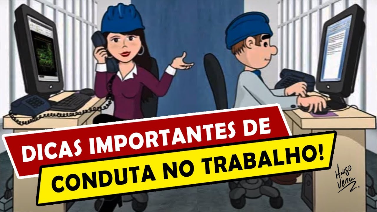 Dicas Importantes de Conduta no Trabalho!