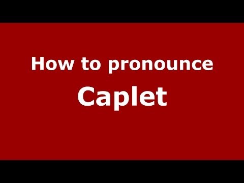 How to pronounce Caplet