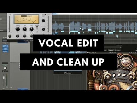 VOCAL EDIT & CLEAN UP TUTORIAL: Pitch Correction, D-Esser, Clicks, Breathing, Noises